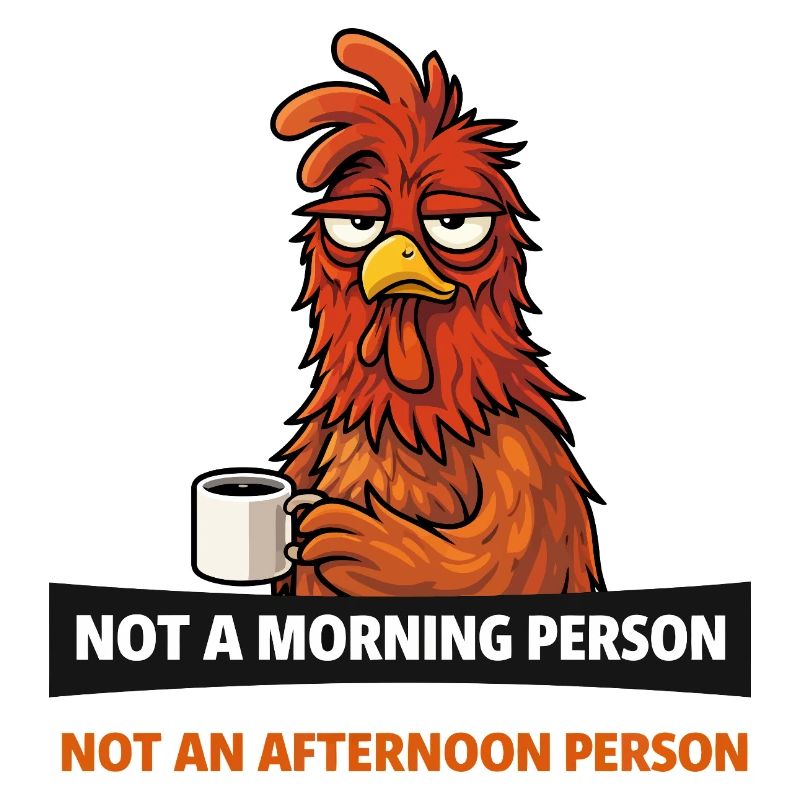 Grumpy Rooster Not a Morning Person