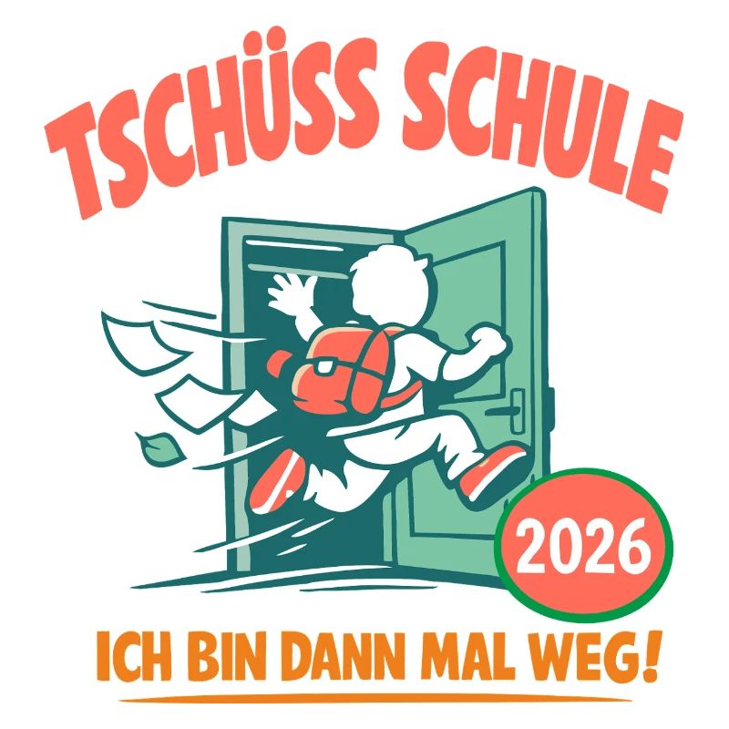 Tschüss Schule - Abschluss 2026