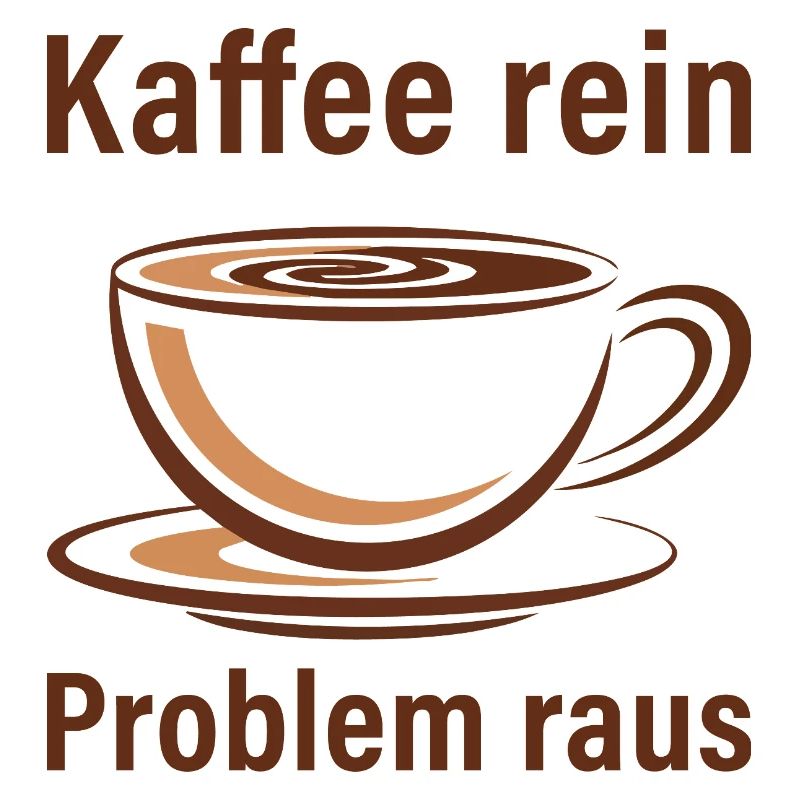Kaffee rein, Problem raus