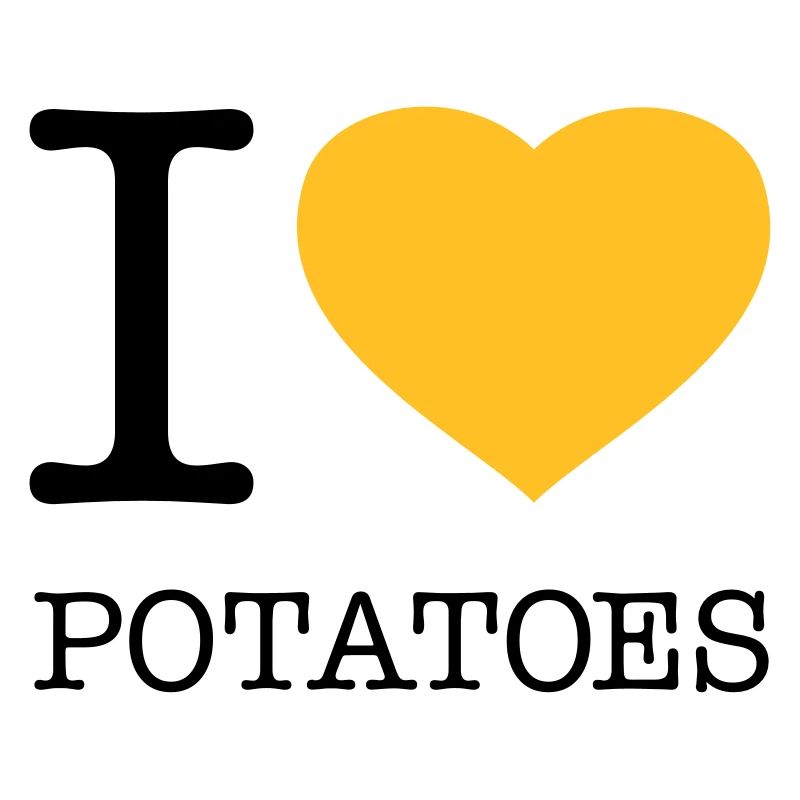 I LOVE POTATOES Potatoes Mashed potatoes