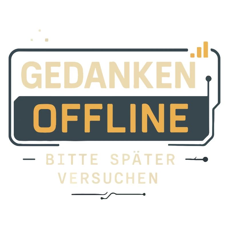 „Gedanken offline – bitte später versuchen“ 