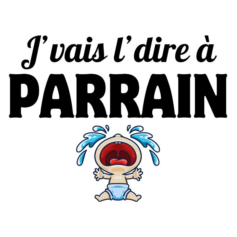 j'vais je dire, parrain, super parrain