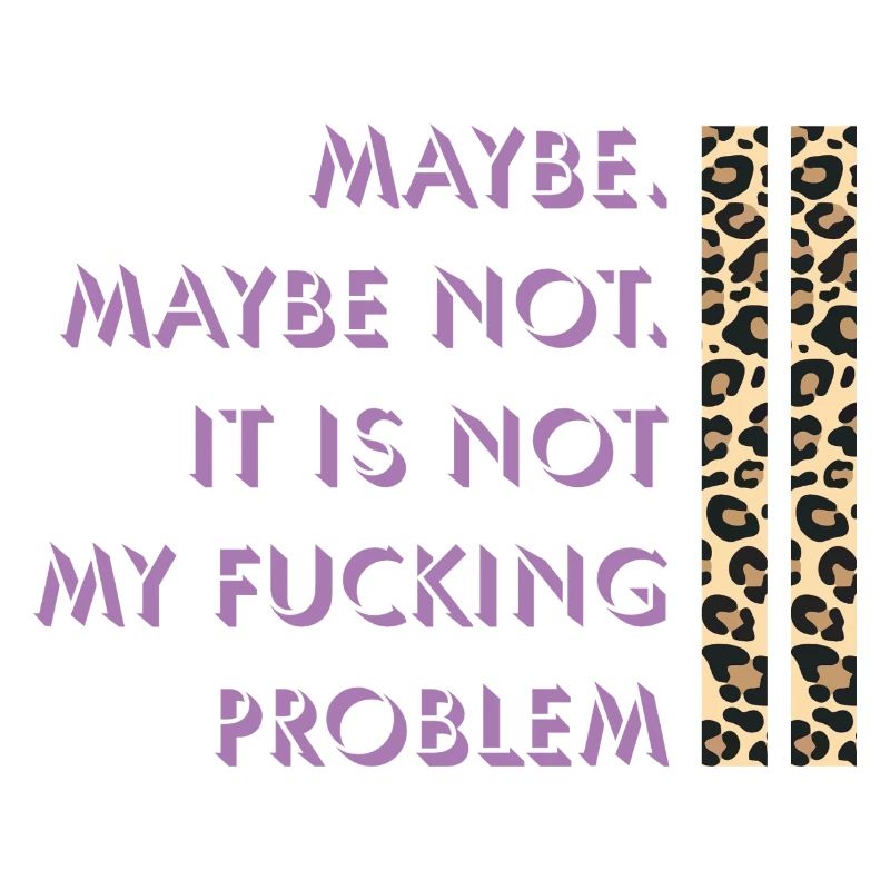 Maybe not – my problem