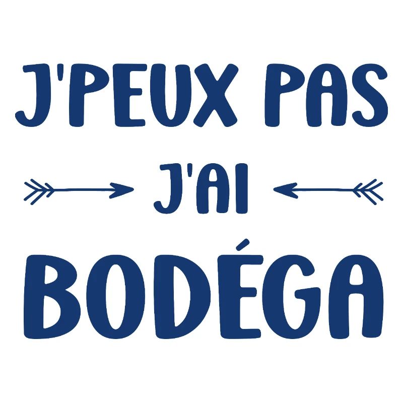 I can't I have Bodéga
