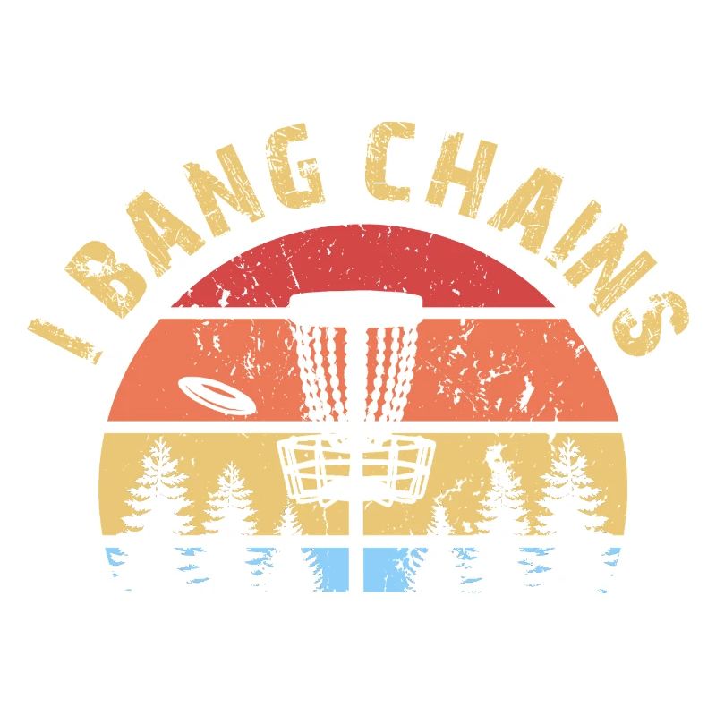 Disc Golf Discgolf I Bang Chains Lustiger Spruch