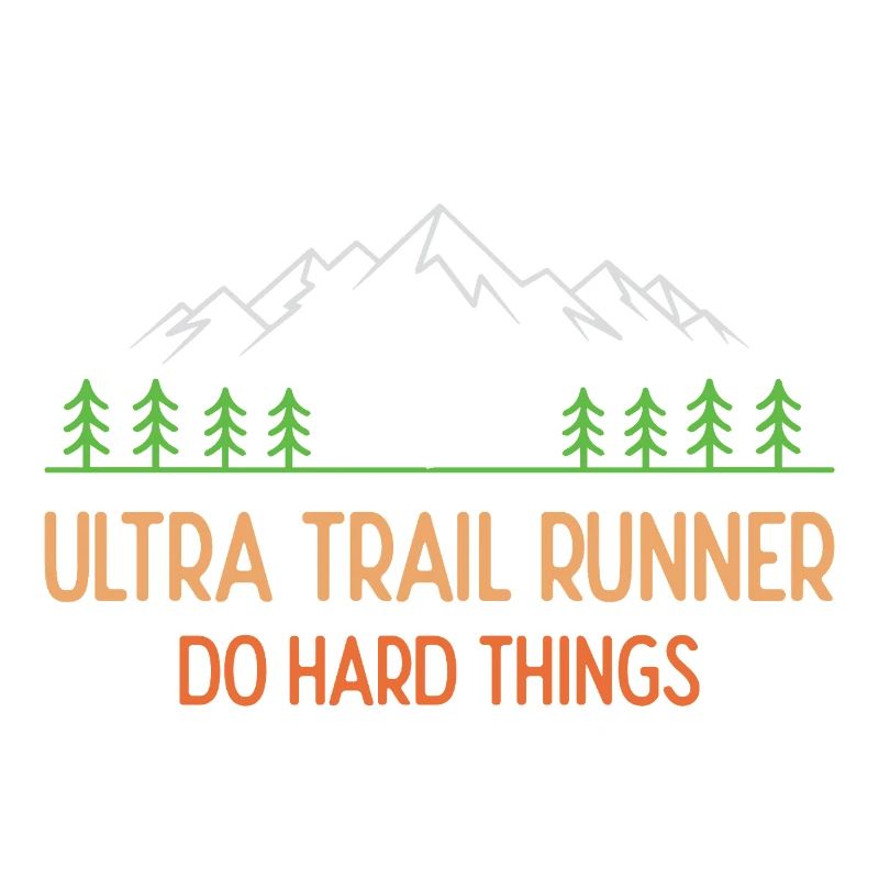 Ultra Trail Runner - Faites des choses difficiles