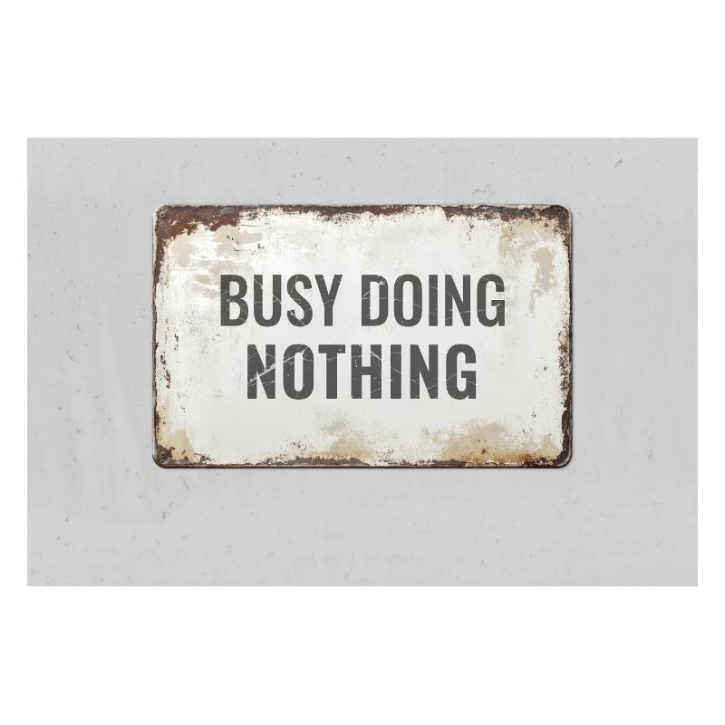 Busy Doing Nothing – Ironic Statement Poster