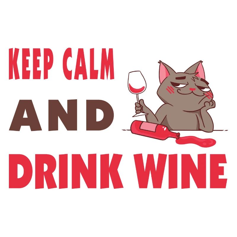 Keep calm and drink wine