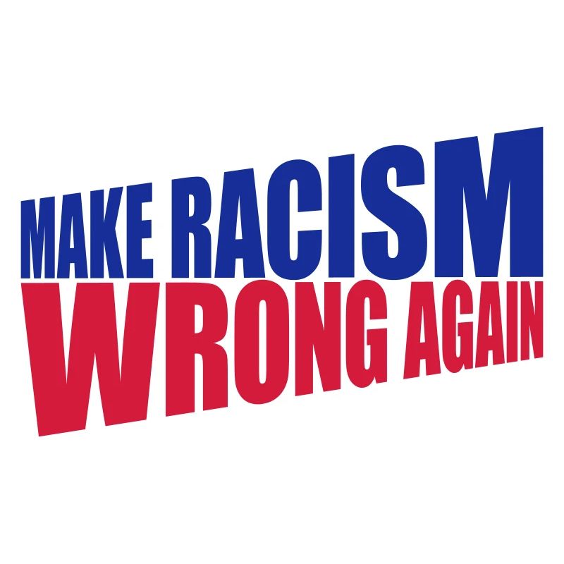 make racism wrong again