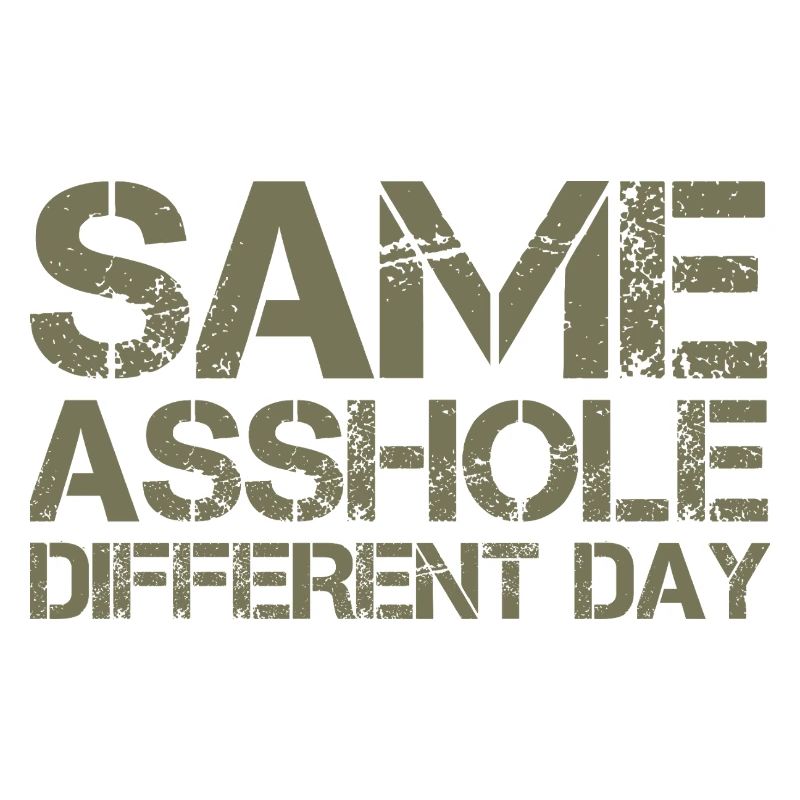 Same Asshole, different day