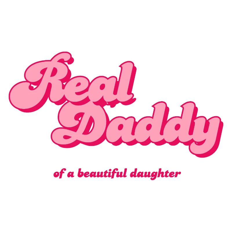 Real Daddy Pink Script Druck