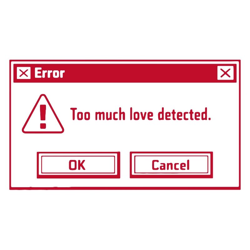 Trop d’amour détecté - Saint-Valentin - Nerd