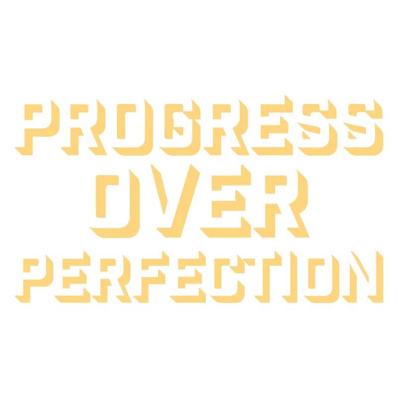 Le progrès au-dessus de la perfection Motivation Mentalité