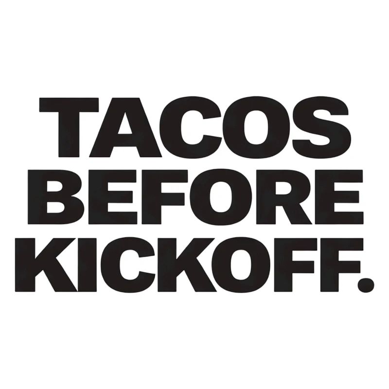 Tacos Before Kickoff.