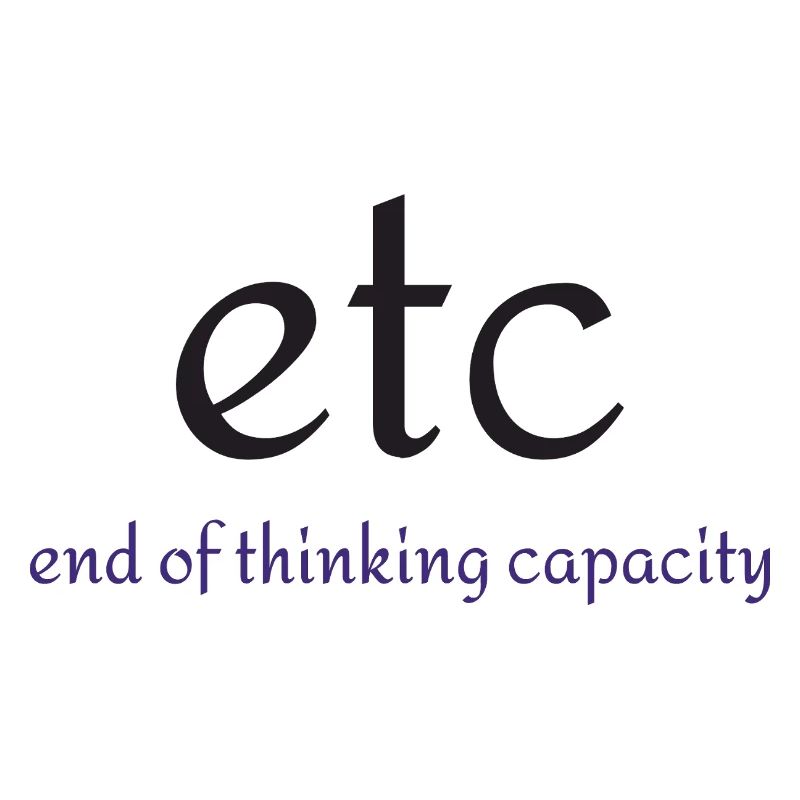 Etc. : Fin de la capacité de pensée