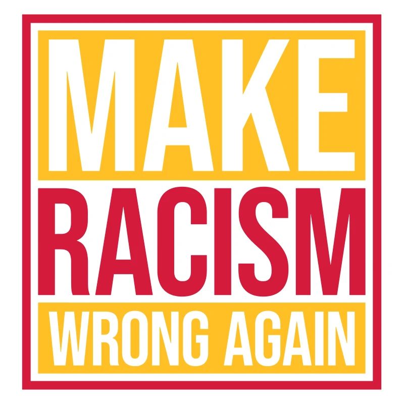 make racism wrong again