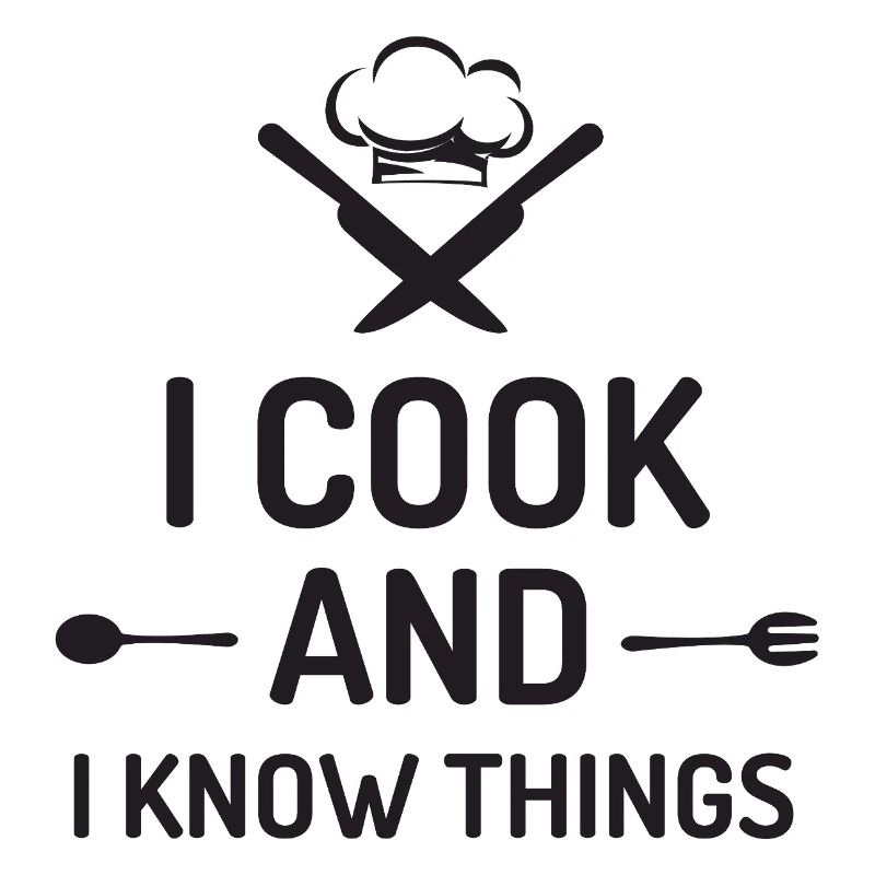 I Cook and I Know Things