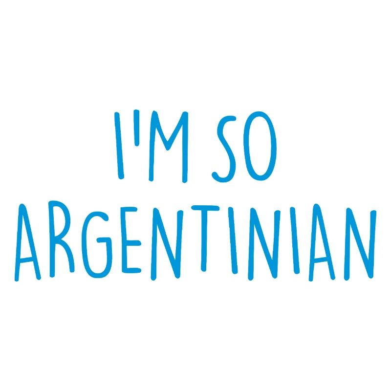 I'M SO ARGENTINIAN Argentinien