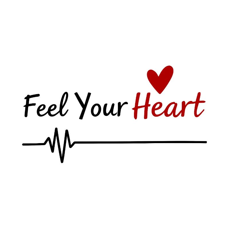 Feel Your Heart Statement Saying