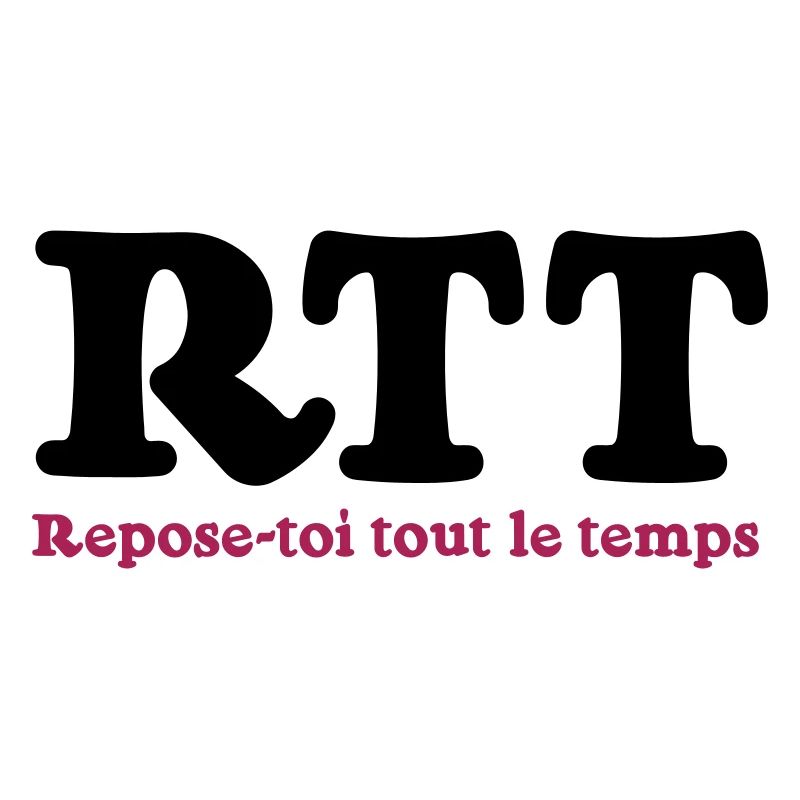 RTT - Rest all the time