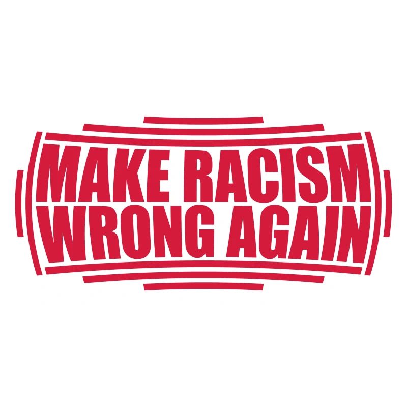 make racism wrong again