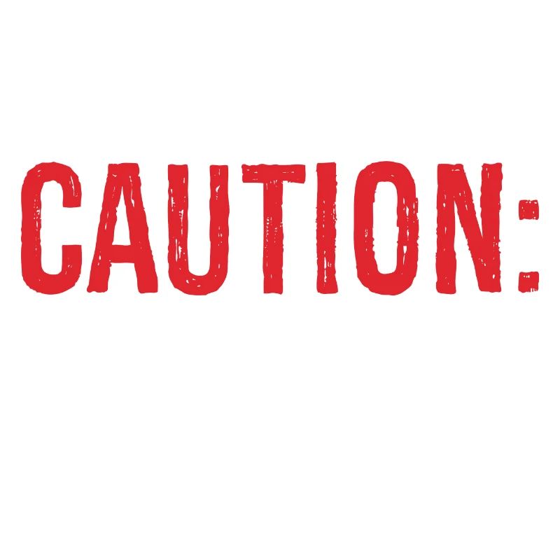 caution I have no filter