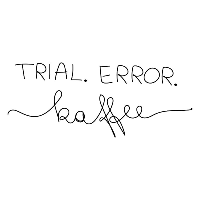 Trial.Error.Kaffee