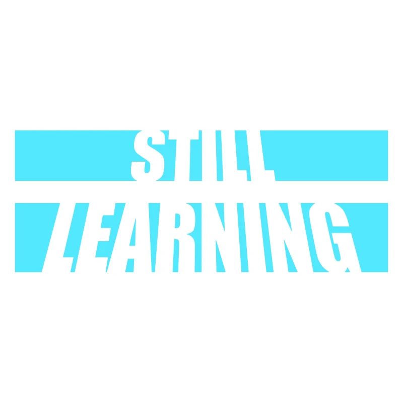 Still Learning Growth Student Motivation Saying