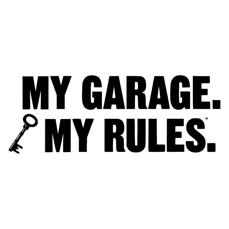 my garage my rules