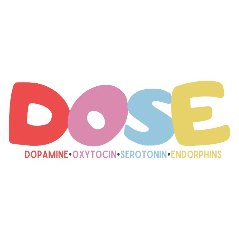 DOSE-Dopamine•Ocytocine•Sérotonine•Endorphines