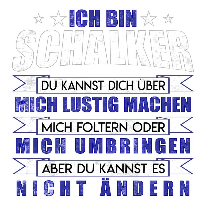 Ich bin Schalker | Fan Design Geschenkidee