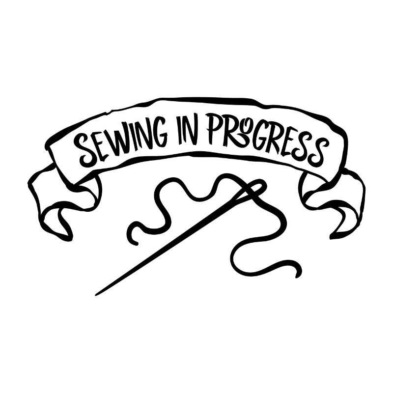 Sewing In Progress - Needle Sewing Hobby Gift