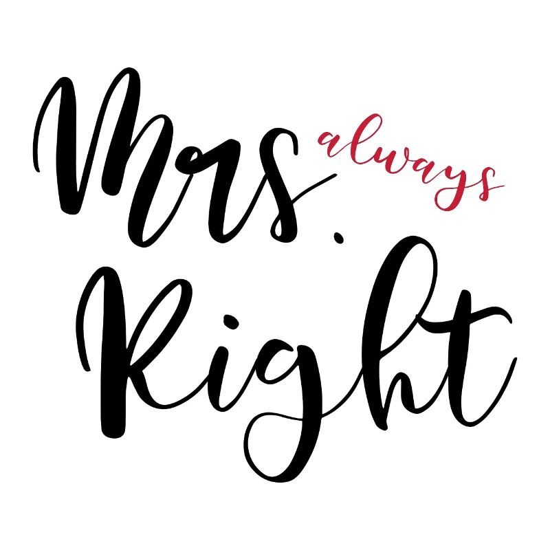 Mrs. always Right