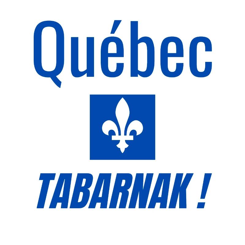 Québec Tabarnak !