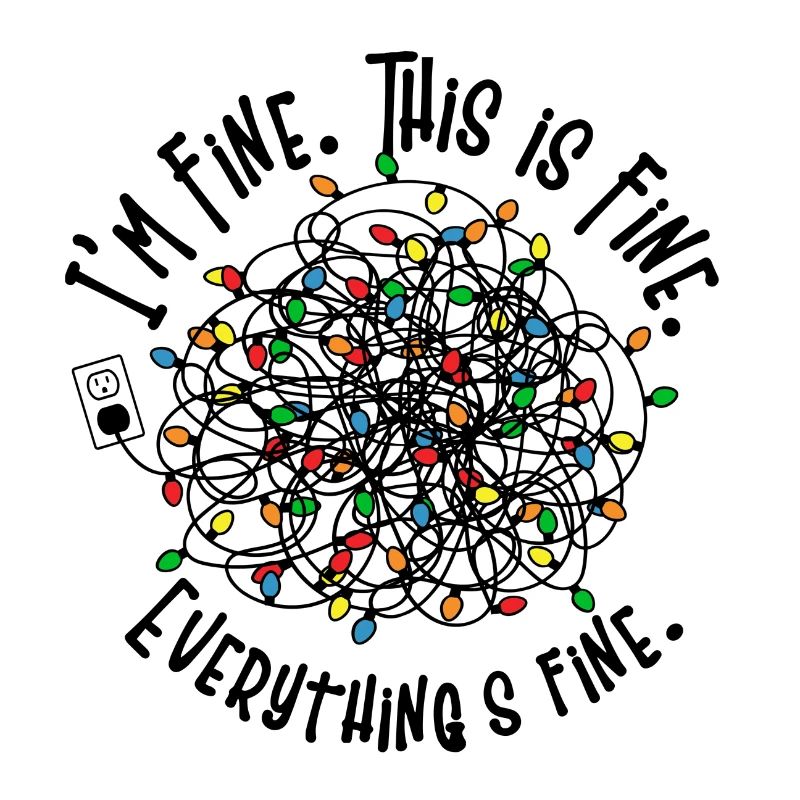 Funny Christmas - I'm Fine. This is Fun. Everythin