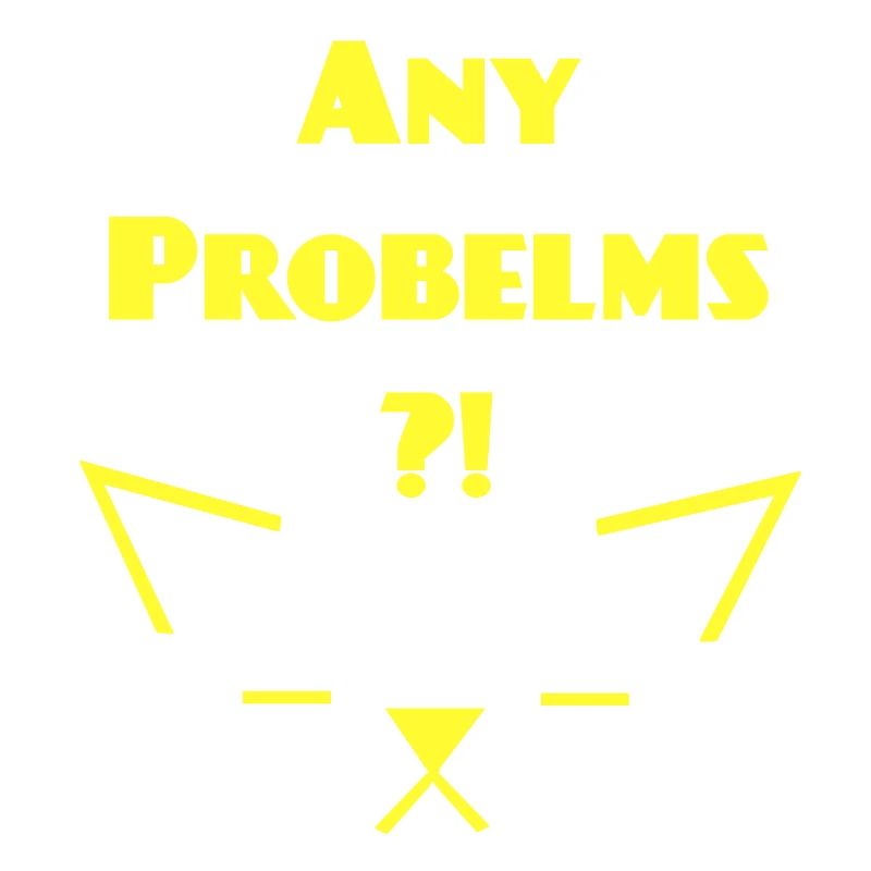 Any Problems V 1, Katzen Sprüche