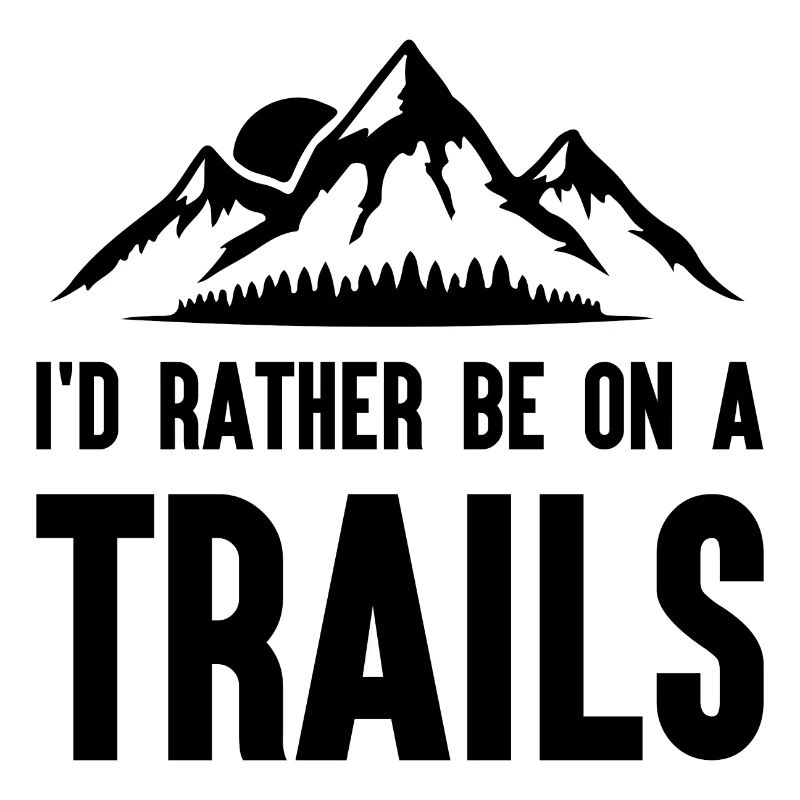 Berge - Ich bin lieber auf einem Trail