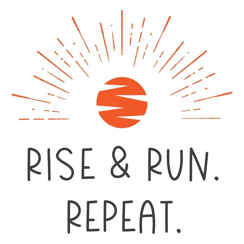 Rise and Run. Repeat.