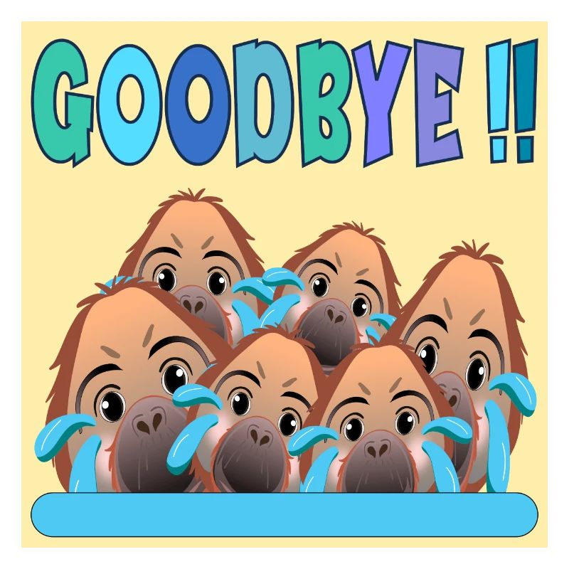 ADIEU ÉQUIPE GOODBYE MONKEY