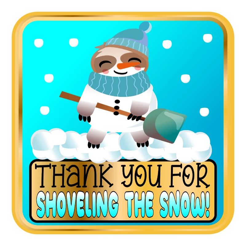 SHOVELING THE SNOW - THANK YOU SLOTH