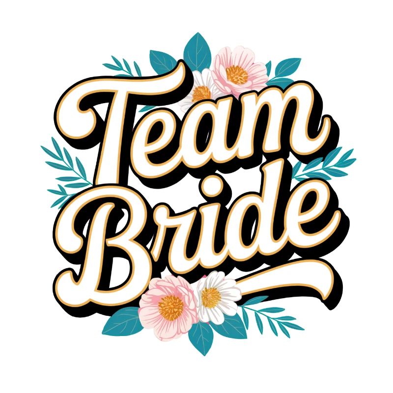 Team Bride! Personalisierbar