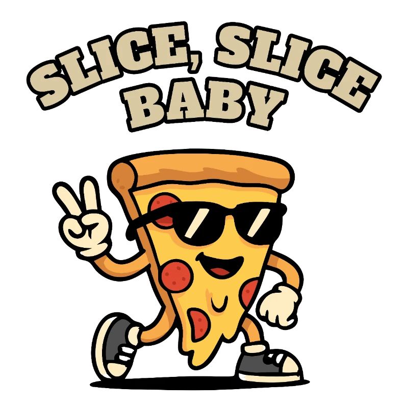Slice Slice Baby: Pizza Slice with Sunglasses.