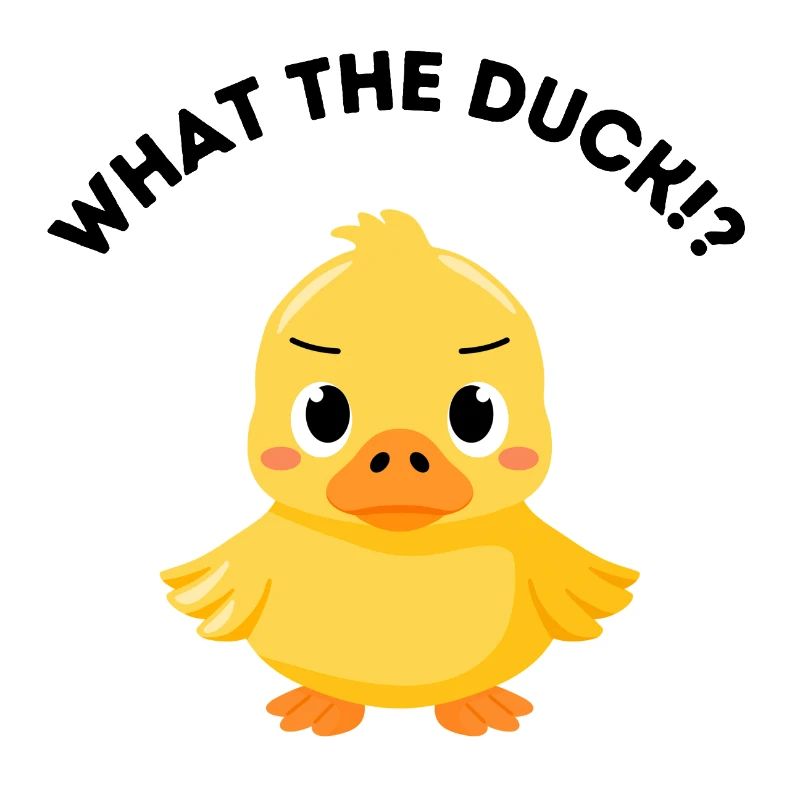 What the Duck - Funny Angry Duck