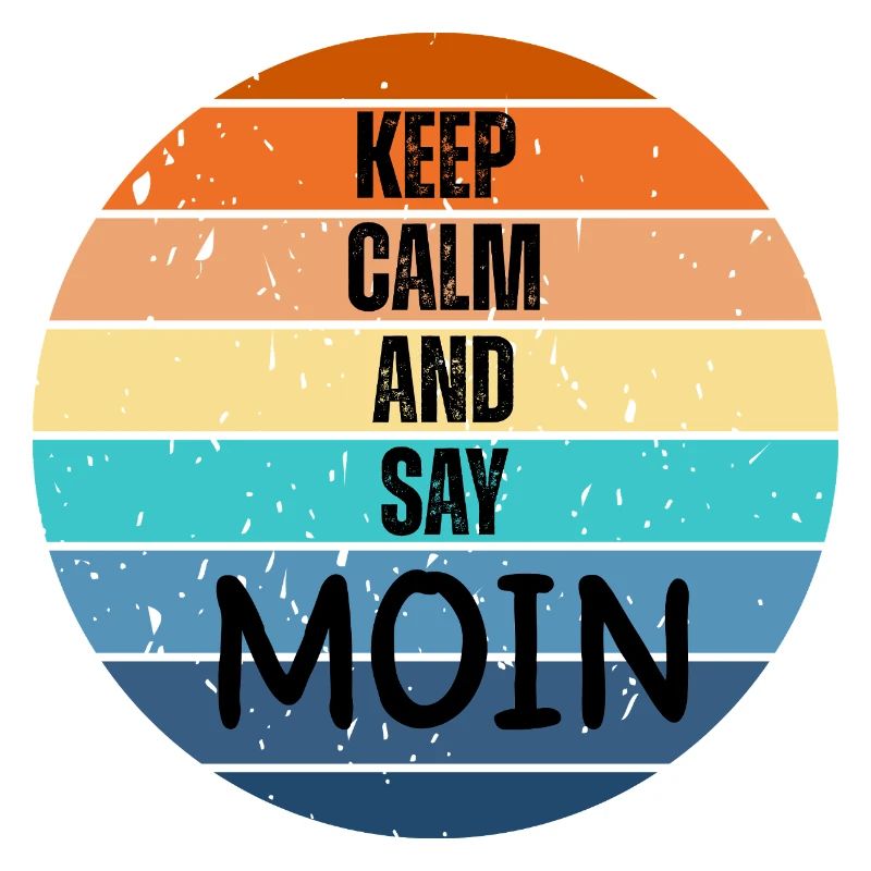 « Keep Calm and Say MOIN » – Coucher de soleil rétro