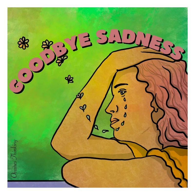 Goodbye sadness