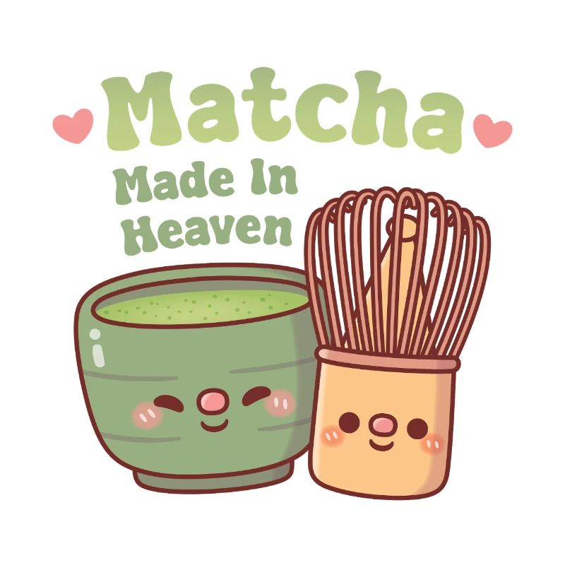Cute Matcha And Whisk Matcha Made In Heaven Pun