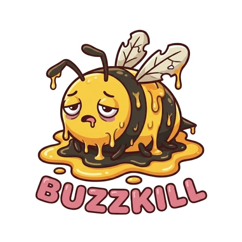Don't Be A Buzzkill - Funny Bee Design