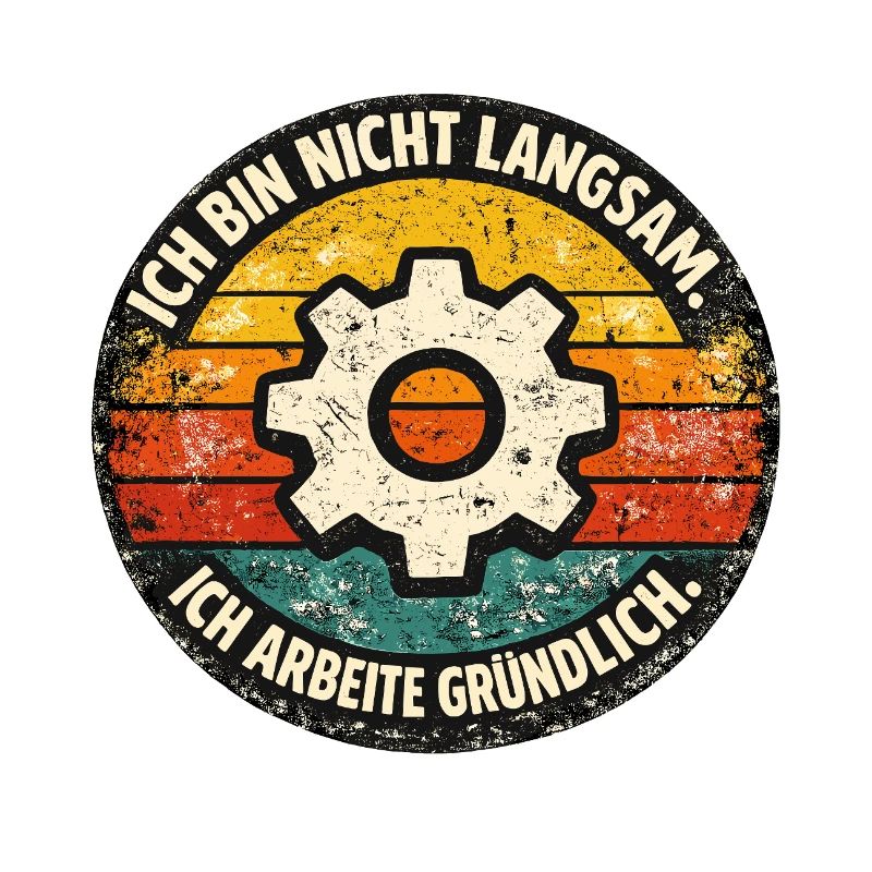 Ich bin nicht langsam - gründlich arbeiten