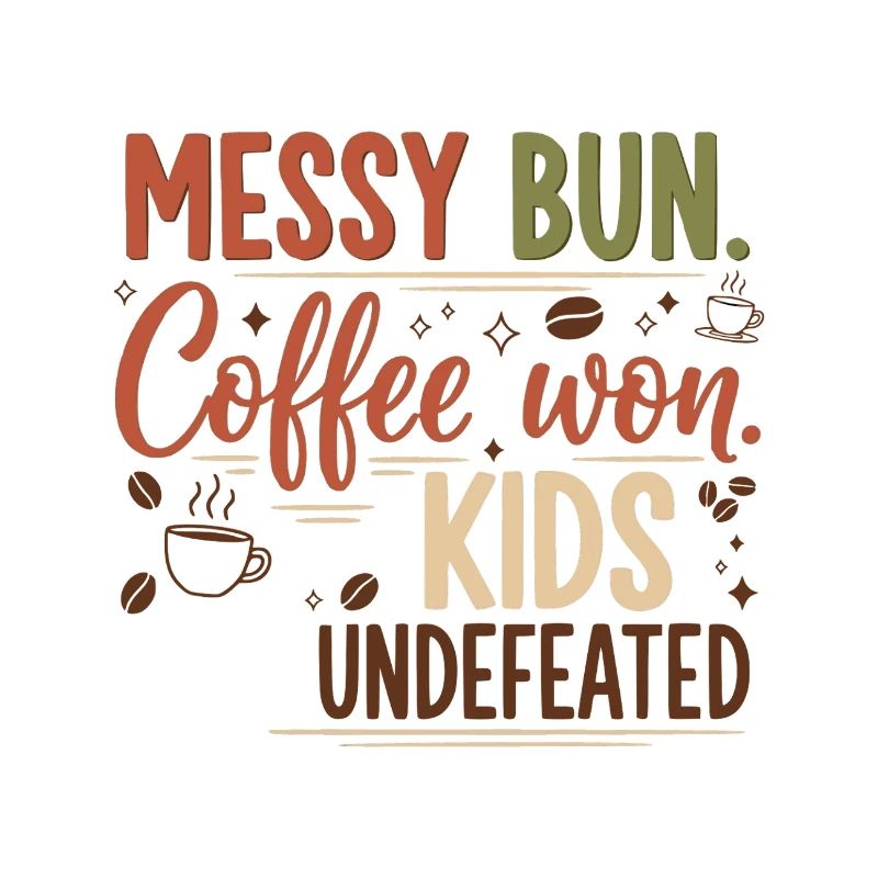 Messy Bun, Coffee Won