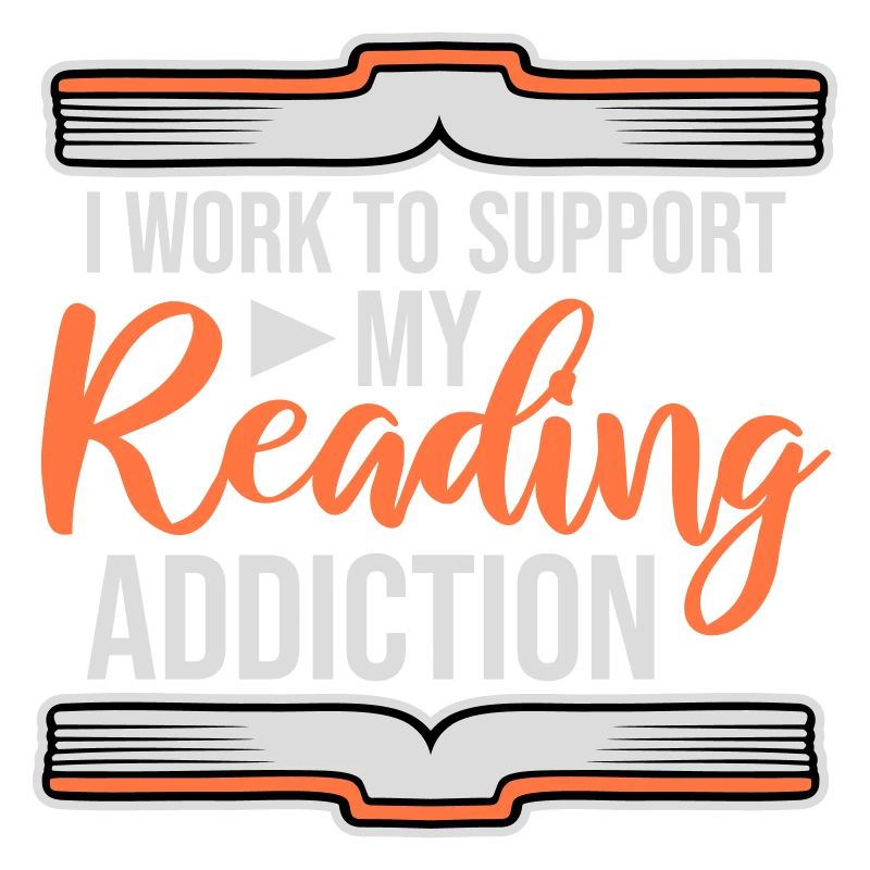 I Work To Support My Reading Addiction Books Logo